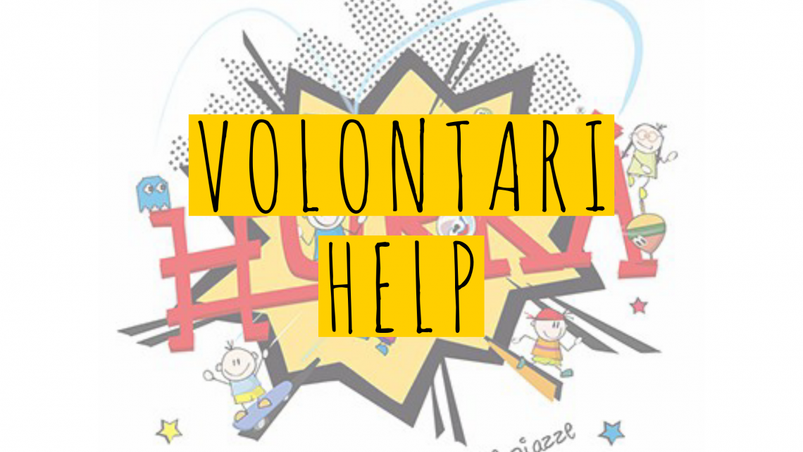 ORATORIO ESTIVO 2021: HURRÀ VOLONTARI E HELP ORATORIO ESTIVO 2021: HURRÀ VOLONTARI E HELP