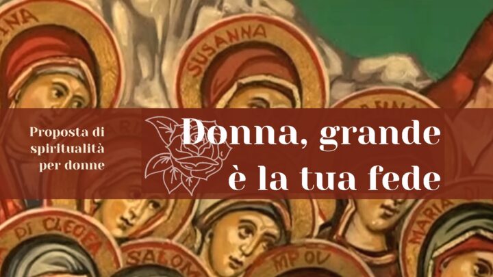 Donna grande è la tua fede!